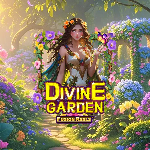 Divine Garden Fusion Reels