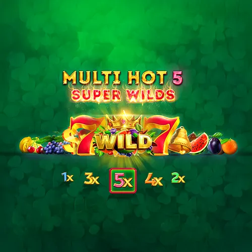 Multi Hot 5 Super Wilds
