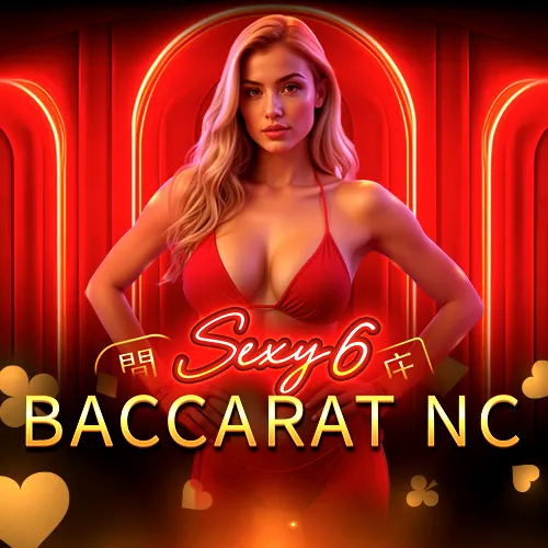 Sexy 6 Baccarat NC